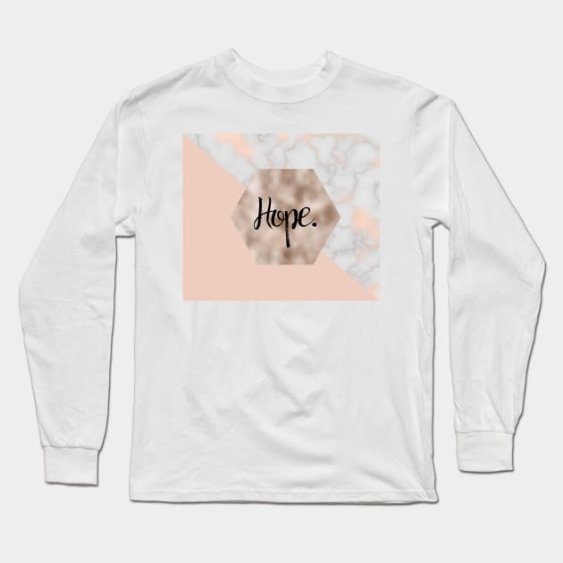 Hope on rose gold Long Sleeve T-Shirt by marbleco